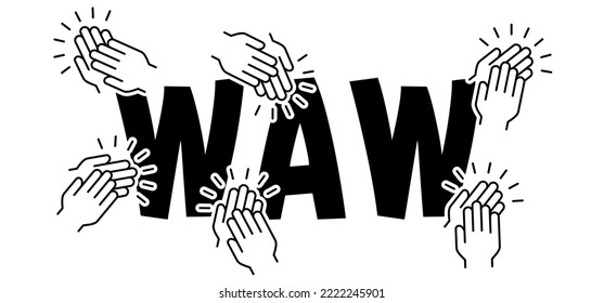 Waw, bravo, and applause icon. Courageously greeting moments. Clap hand pictogram. Vector clapping hands. Cartoon people applaud. Claps symbol icon. Waw, very well done, amazing and applauding.