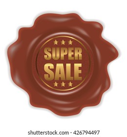 Wax seal with the sign of super sale. Stamp. Gold text. Vector illustration.