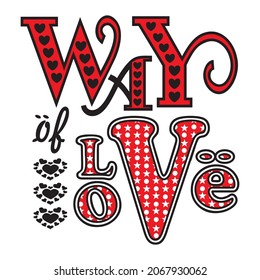 way  of love vector illustration editable - fashion print shirt
