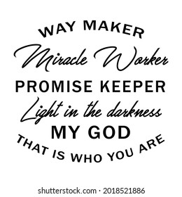 Way Maker Light in The Darkness God Letter vector