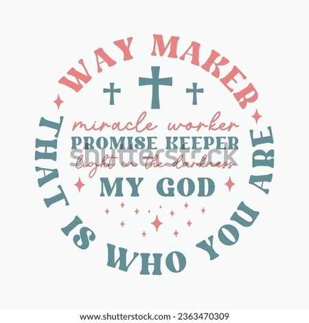 Way Maker Miracle Worker Promise Keeper Light In The Darkness retro typography