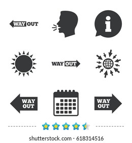 Way out icons. Left and right arrows symbols. Direction signs in the subway. Information, go to web and calendar icons. Sun and loud speak symbol. Vector