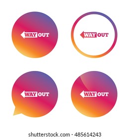 Way out left sign icon. Arrow symbol. Gradient buttons with flat icon. Speech bubble sign. Vector