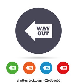 Way out left sign icon. Arrow symbol. Round colourful buttons with flat icons. Vector