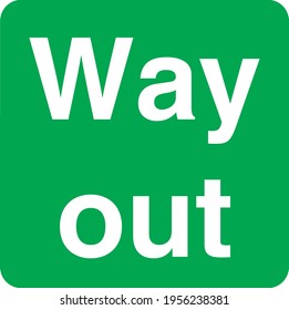 Way out text green and white sign board