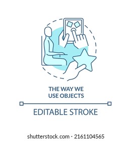 The way we use objects turquoise concept icon. Measuring behavior abstract idea thin line illustration. Actions, manners. Isolated outline drawing. Editable stroke. Arial, Myriad Pro-Bold fonts used