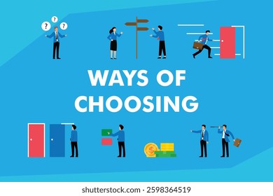 Ways of Choosing — Decision-Making Process and Business Strategy 2d flat vector illustrations