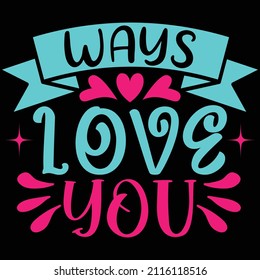 Ways Love You Design And Vector File