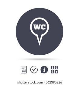WC Toilet sign icon. Restroom or lavatory map pointer symbol. Report document, information and check tick icons. Currency exchange. Vector