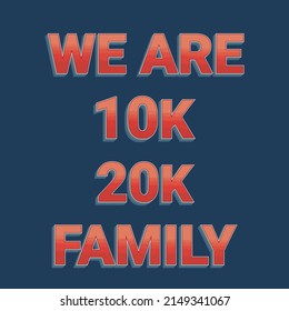 we are 10k family, we are 20k family retro vintage Celebrating 10000 or 20000 followers vintage, retro design. Vector illustration.