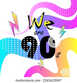 We are in the 90s, 90s. Bright cover. or party invitation card in retro style, fashion background. Vector illustration.