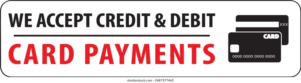 We accept credit and debit card payments sign notice vector