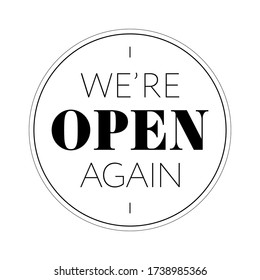 We are again open, an information banner for greeting customers, for business, opening a store, cafe, restaurant, barbershop, after quarantine