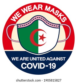 We Algeria Wear masks we are united against Covid-19 Symbol Sign, Vector Illustration, Isolate On White Background Label. EPS10 