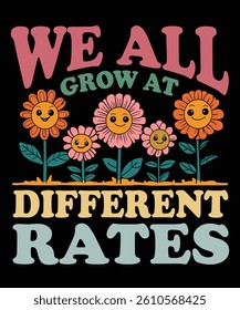We all grow at different rates graphics design