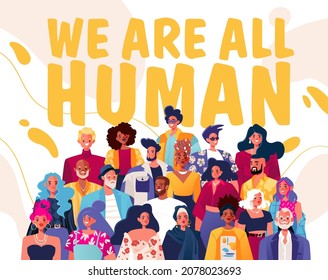 We Are All Human. Concept Of Equality, Bringing People Together In Tolerant Community, Without Discrimination, Based On Gender, Age And Nationality. Ethnicities Standing Together And Smiling.