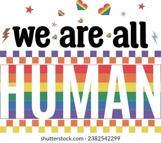 WE ARE ALL HUMAN-PRIDE MONTH T-SHIRT  DESIGN