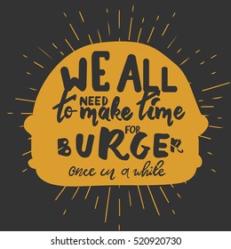 We all need to make burger once in a while. Hand lettering and custom typography for your designs: t-shirts, bags, for posters, invitations, cards, etc.