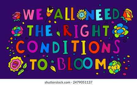 We all need the right conditions to bloom. Diversity of human minds and experiences. Landscape poster, banner. Hand-drawn editable vector illustration isolated on a purple background