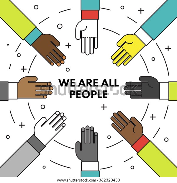 We are all people.\
Flat thin line motivational poster against racism and\
discrimination. Many hands of different races in a circle facing\
each other. Vector\
Illustration