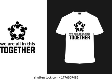 Todos estamos juntos en este diseño de camisetas, tipografía camiseta, vector, eps, ropa, elemento, plantilla
