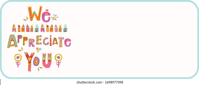 We appreciate you to care and key workers. Fight corona virus covid 19 motivational message. Cheerful thank you quote gratitude clipart with bright floral lettering. Stay home note card social media