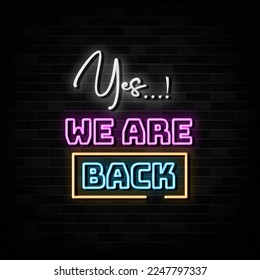 We Are Back Neon Sign with Brick Wall Background
