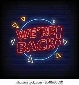 We Are Back Neon Signs Style Text Vector