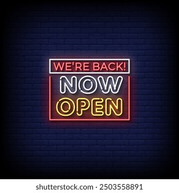 we are back now open neon sign vector with brick wall background 