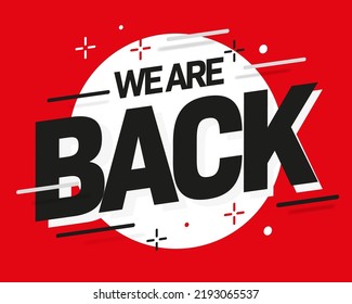 We are back shop promo poster template. Store event announcement design. Retail business advertisement banner vector illustration