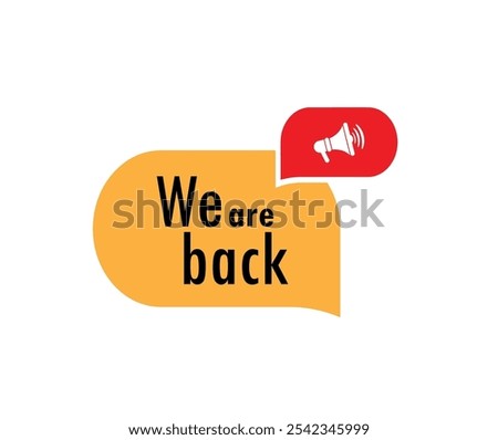 we are back sign on white background