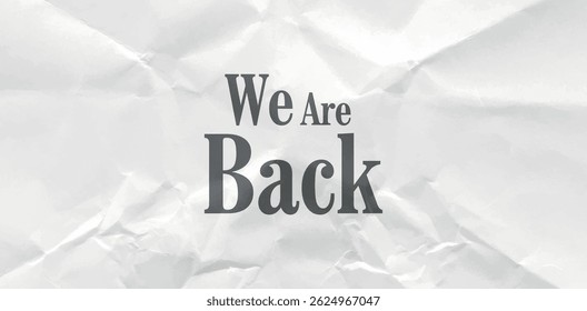 we are back text information sign	