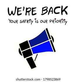 We are back text sign, your safety is our priority, reopening after covid-19 pandemic lockdown, speakloud logo, handwritten message isolated on white background, art line vector illustration
