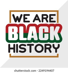 We Are Black History SVG Printable Vector Illustration svg