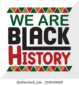 We Are Black History SVG Printable Vector Illustration svg