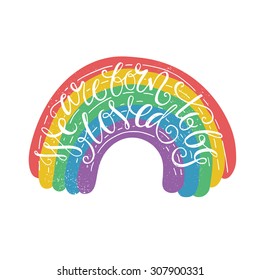 We Are Born To Be Loved - unique handdtawn lettering. Gay rights and gay marriage design element. Perfect typography for t-shirts, invitations and home decoration. Quote on rainbow.