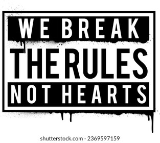 Rompimos Las Reglas, No El Corazón. Diseño de graffiti de hip-hop de arte urbano. Ilustraciones vectoriales de tipografía de calzado.