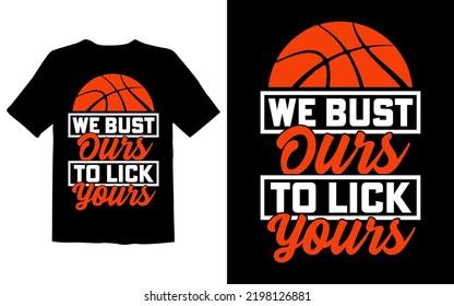 We Bust Ours To Lick Yours
