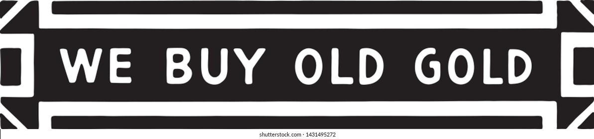 We Buy Old Gold - Retro Ad Art Banner