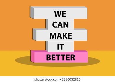 We can Concept words we can make it better on cube blocks. Beautiful gradient background.
 Businessman's hand. The business we make it better concept. Copy sp ace.make it better