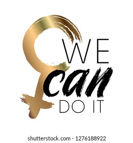 we can do it  feminism typography poster or cards. Conceptual handwritten phrase.T shirt hand lettered calligraphic design. Inspirational vector - Vector
