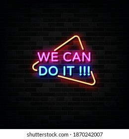 We Can Do It Neon Signs Vector. Design Template Neon Style