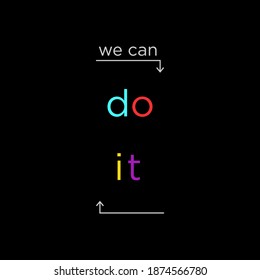 we can do it slogan T SHIRT FOR WOMEN.
