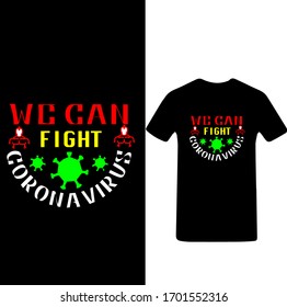 We Can Fight Corona Virus-Corona Virus T-shirt Vector.