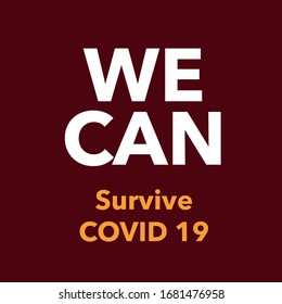 We can Survive COVID 19 Notice, illustrator, Can change color, for any purpose..