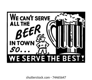 We Can't Serve All The Beer 2 - Retro Ad Art Banner