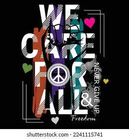 we care for all slogan tee graphic typography for print t shirt illustration vector art