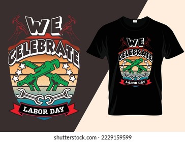 We Celebrate Labor Day Typography Design