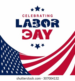 We are celebrating Labor day typography and abstract background template, September 7th, United state of America, American Labor day design. Beautiful USA flag Composition. Labour Day poster design