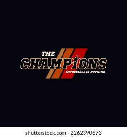 we are the champion typography design tee for t shirt,vector illustration